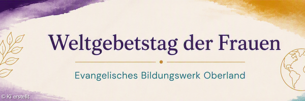 „Banner zum Weltgebetstag der Frauen mit dekorativem Schriftzug und Symbolen für weltweite Verbundenheit.“